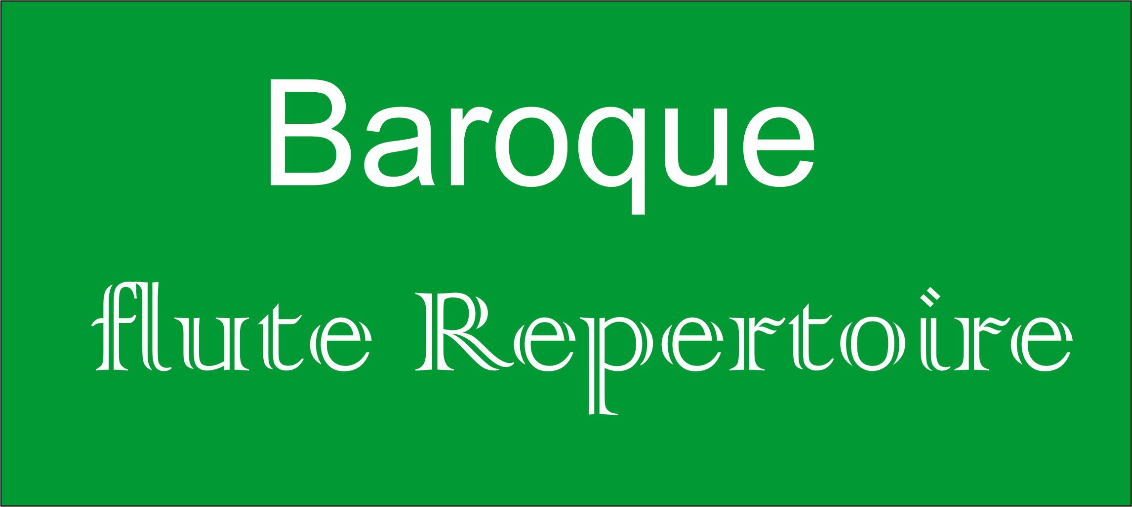 Baroque Flute Repertoire
